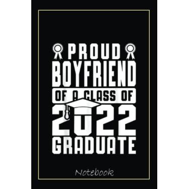 Imagem de Proud Boyfriend Class Of 2022 Family Graduate White Red Notebook: Graduation Gift Diary For Notes, Congratulations, Graduate Journal, Gold Graduate ... Journal, 6x9 college ruled notebook
