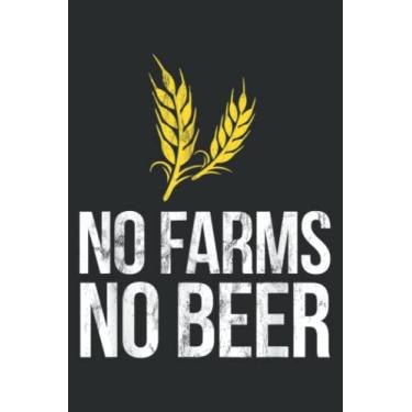 Imagem de No Farms No Beer Funny Farm Wheat Hops Alcohol: Lined Writing Notebook, White Lined Paper, Journal Notebook for Memos, Meetings, ... Artists, and Students