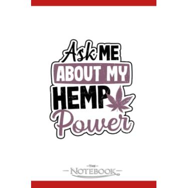 Imagem de Notebook: CBD Oil Ask Me About My Hemp Power Gift: A Perfect Gifts 120 Pages 6x9 Inches| Notebook, Journal, Planner, Diary