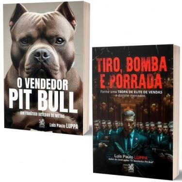 Imagem de Livro Tiro Bomba E Porrada: Forme Uma Tropa De Elite De Vendas + O Ven
