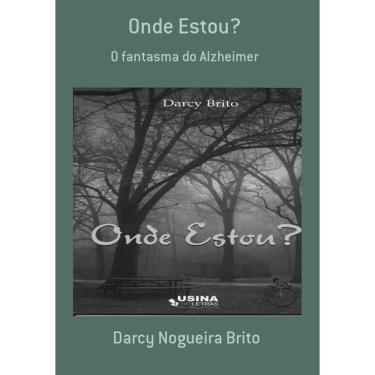 Imagem de Onde Estou?: O Fantasma Do Alzheimer
