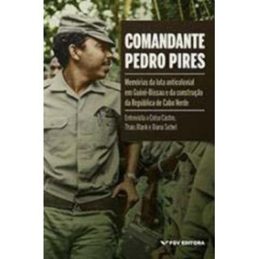 Imagem de Comandante pedro pires:memoriais da luta anticolon - PAPIRUS, 3