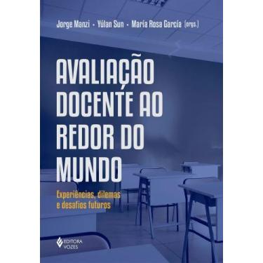 Imagem de Avaliação Docente Ao Redor do Mundo - Experiências, Dilemas e Desafios