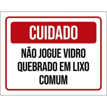 Imagem de Kit 5 Placas Cuidado Não Jogue Vidro Quebrado Lixo Comum - Sinalizo