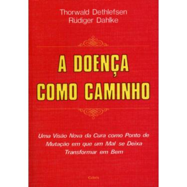 Imagem de A Doença Como Caminho