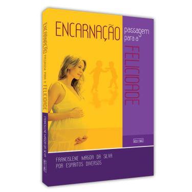 Imagem de Encarnação - Passagem para a Felicidade