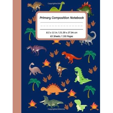 Imagem de Dinosaur Primary Composition Notebook Story Journal: Dashed Midline with Picture Space | Home and School Exercise Book | 8.5x11 120 Pages