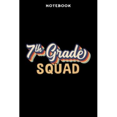 Imagem de Back to School - Notebook 7th Grādē Sqūād Mēmē - Rētrō Sēvēnth Grādē Tēāchēr Gōōd: 6x9 inch, over 100 pages/Lined Journal,Schedule,Notebook Journal,Financial,Personalized