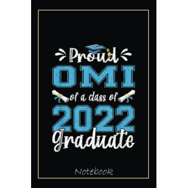 Imagem de Proud Omi of a Class of 2022 Graduate Senior 22 Omi Notebook: Graduation Gift Diary For Notes, Congratulations, Graduate Journal, Gold Graduate Gifts, Graduation Journal, 6x9 college ruled notebook
