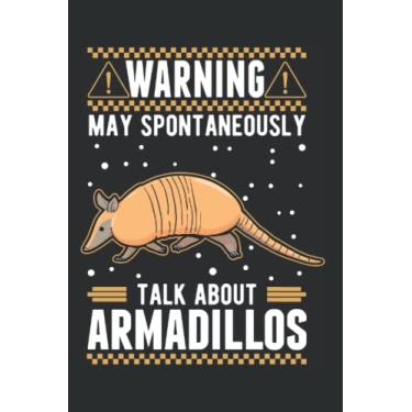 Imagem de Gürteltier Notizbuch: May spontaneously talk about Armadillos / 6x9 Zoll / 120 karierte Seiten