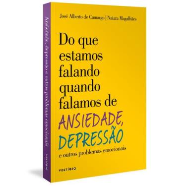 Imagem de Livro - Do que estamos falando quando falamos de Ansiedade, Depressão 