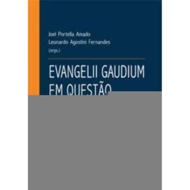 Imagem de Evangelii Gaudium Em Questão: Aspectos Bíblicos, Teológicos e Pastorais