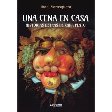 Imagem de Una cena en casa. Historias detrás de cada plato - Espanhol