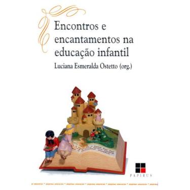 Imagem de Livro - Encontros e encantamentos na educação infantil