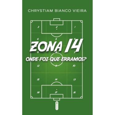 Imagem de Zona 14 – Onde foi que erramos?