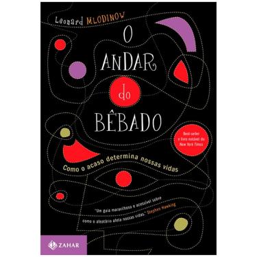 Imagem de Livro - O Andar do Bêbado: Como o Acaso Determina Nossas Vidas - Leonard Mlodinow