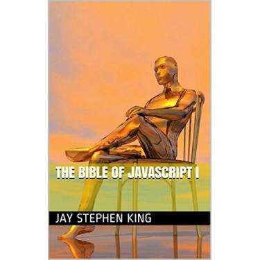 Imagem de The bible of javascript I (English Edition)