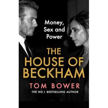 Imagem de The House of Beckham: The explosive new 2024 biography of the Beckhams from the bestselling author of Revenge