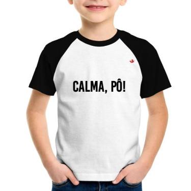 Imagem de Camiseta Raglan Infantil Calma, pô! - Foca na Moda, Branco, Preto, 14