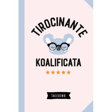 Imagem de Tirocinante Koalificata: Taccuino Quaderno appunti (A5) | Regali per Tirocinante per il compleanno o Natale | Idea regalo divertente