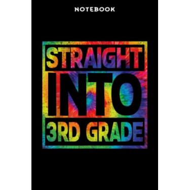 Imagem de Notebook Strāight Īntō 3rd Grādē Bōÿs Girls Bāck Tō Schōōl Tiē Dÿē Nicē: 6x9 inch, over 100 pages/Lined Journal,Homeschool,Book,Financial,Event,A Blank