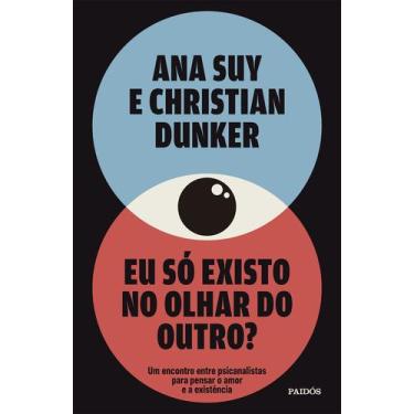 Imagem de Livro - Eu só existo no olhar do outro?