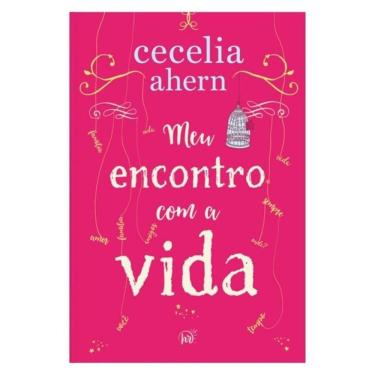 Imagem de Meu Encontro Com A Vida – A Nova Edição Da Surpreendente E Emocionante História Da Mesma Autora De “