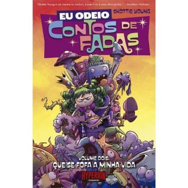 Imagem de Eu Odeio Contos De Fadas - Que Se Fofa A Minha Vida - Vol. 2