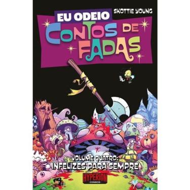 Imagem de Eu Odeio Contos De Fadas - Infelizes Para Sempre - Vol. 4