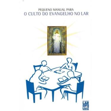 Imagem de Pequeno Manual Para o Culto do Evangelho no Lar - FREI LUIZ
