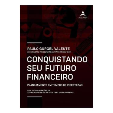 Imagem de Conquistando o Seu Futuro Financeiro - Planejamento Em Tempos De Incer
