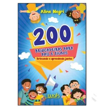 Imagem de Livro: 200 Brincadeiras Para Pais E Filhos