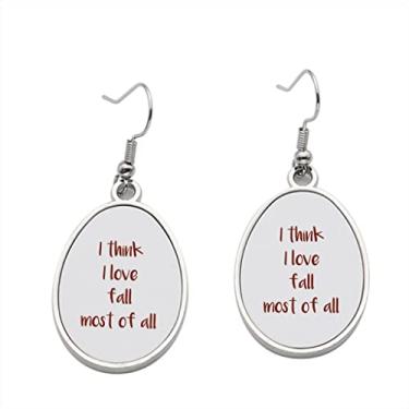 Imagem de Brinco I Think I Love Fall Most Ofll - Brincos pendentes para meninas - Presente de festa de aniversário dos namorados