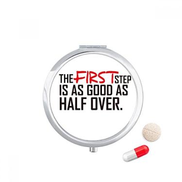 Imagem de Caixa de armazenamento de remédios com citação The First Step is As Good As Half Over