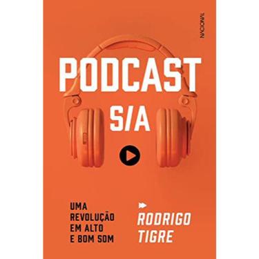 Imagem de Podcast S/A - Uma Revolução Em Alto E Bom Som