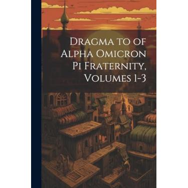 Imagem de Dragma to of Alpha Omicron Pi Fraternity, Volumes 1-3
