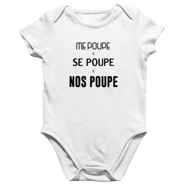 Imagem de Body Bebê Algodão Me poupe, se poupe, nos poupe - Foca na Moda, Branco