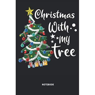 Imagem de Christmas with my Tree Notebook: Great Christmas tree Notebook - 120 lined pages to capture beautiful moments or ideas from your Advent season | DINA5 | A gift for family.