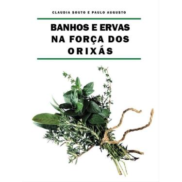 Imagem de Banhos E Ervas Na Força Dos Orixás