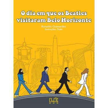 Imagem de O Dia Em Que Os Beatles Visitaram Belo Horizonte