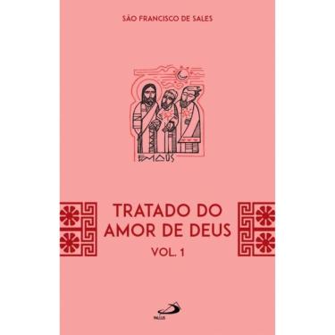 Imagem de Tratado do Amor de Deus - Vol 21/1 -2ª Edição