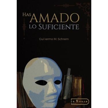 Imagem de Has amado lo suficiente - Espanhol