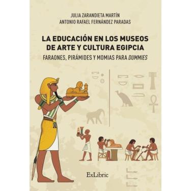 Imagem de La educación en los museos de arte y cultura egipcia. Faraones, pirámides y momias para dummies - Es