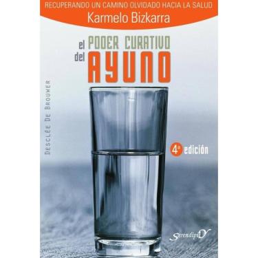 Imagem de El poder curativo del ayuno. Recuperando un camino olvidado hacia la salud - Espanhol