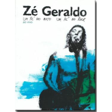 Imagem de Dvd zé Geraldo - um pé no Mato um pé no Rock