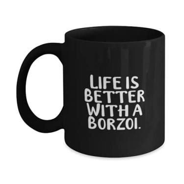 Imagem de Life is Better With a Borzoi. Caneca de 325 ml, copo de cachorro Borzoi, presente de piada para cachorro Borzoi