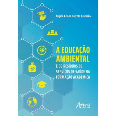 Imagem de Livro - A Educação Ambiental E Os Resíduos De Serviços De Saúde Na For