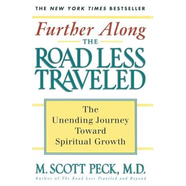 Imagem de Further Along the Road Less Traveled: The Unending Journey Towards Spiritual Growth