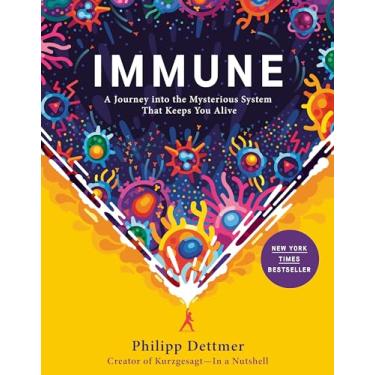 Imagem de Immune: A Journey Into the Mysterious System That Keeps You Alive - inglês- 368 páginas