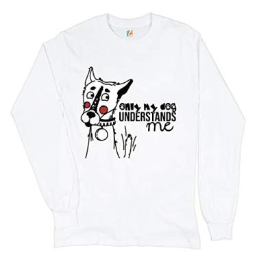Imagem de Camiseta de manga comprida Only My Dog Understands Me Spirit Animal I Love My Dog, Branco, P